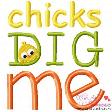 Chicks Dig Me Embroidery Design Pattern