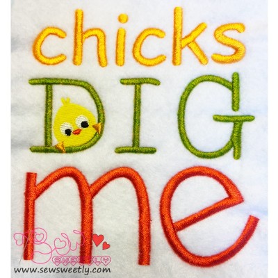 Chicks Dig Me Embroidery Design- 1