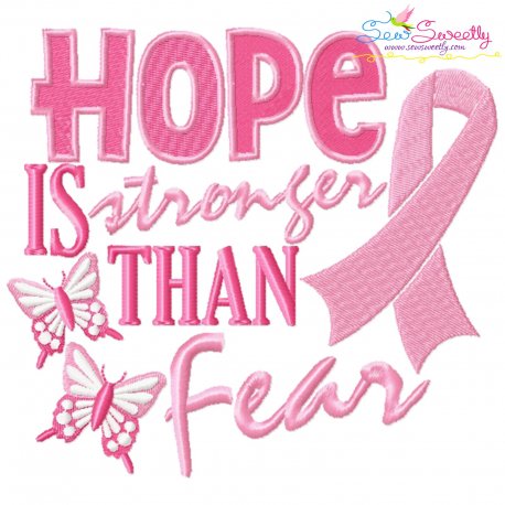 Breast Cancer Awareness Hope Is Stronger Than Fear Embroidery Design Pattern