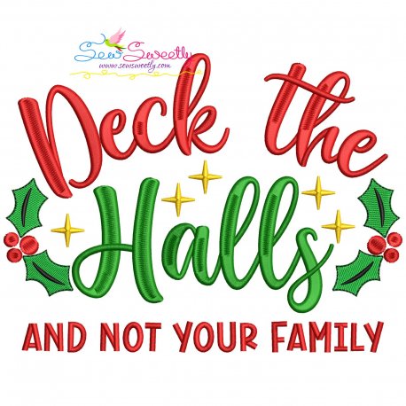 Deck The Halls And Not Your Family Christmas Lettering Embroidery Design Pattern