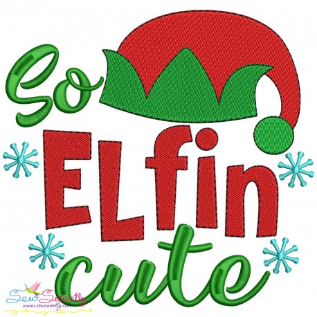 So Elfin Cute Christmas Lettering Embroidery Design Pattern