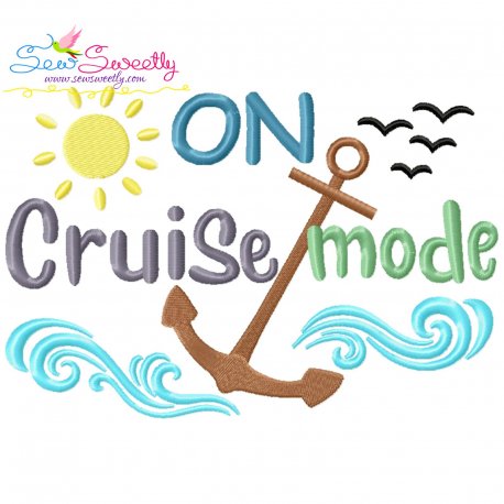 On Cruise Mode Anchor Summer Lettering Embroidery Design Pattern