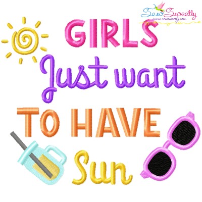 Girls Just Want To Have Sun Summer Lettering Embroidery Design Pattern-1