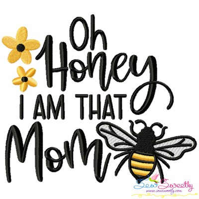 Oh Honey I Am That Mom Bee Lettering Embroidery Design Pattern-1