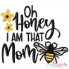 Oh Honey I Am That Mom Bee Lettering Embroidery Design Pattern-1