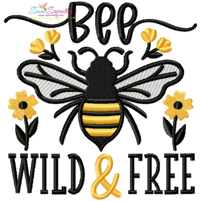 Bee Wild & Free Lettering Embroidery Design Pattern-1