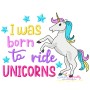 I Was Born To Ride Unicorns Lettering Embroidery Design Pattern-1