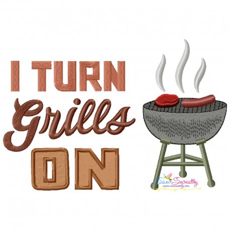 I Turn Grills On Barbeque Lettering Embroidery Design Pattern-1