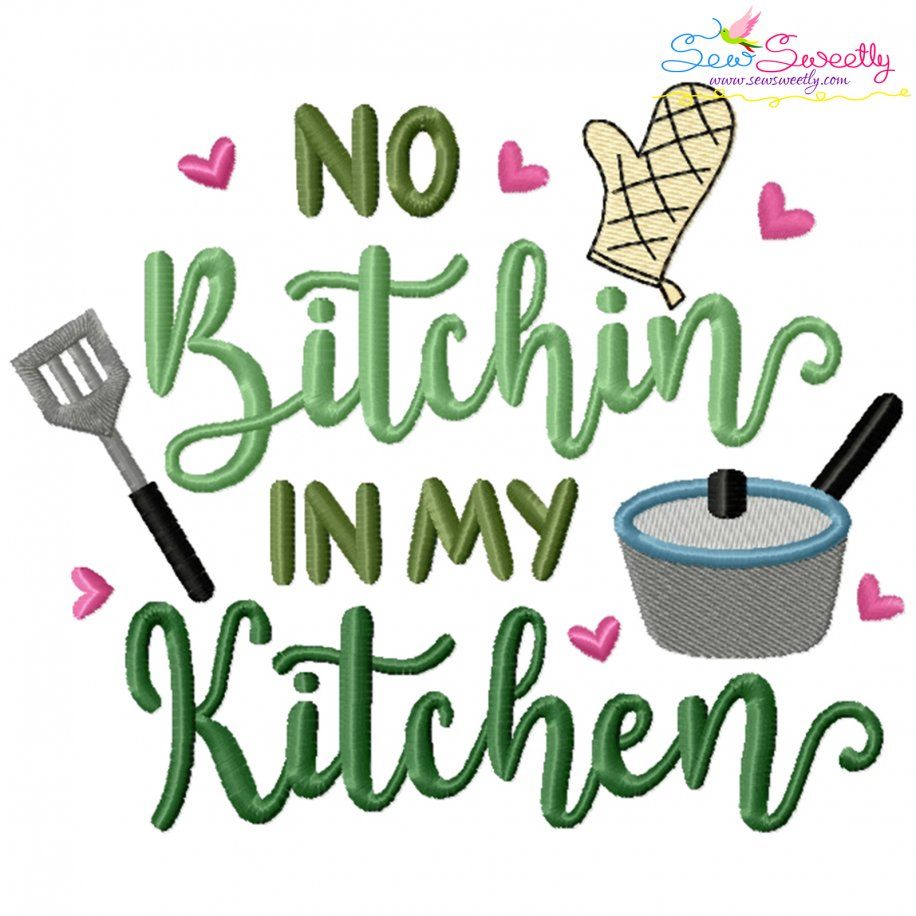 No Bitchin In My Kitchen Lettering Embroidery Design Pattern