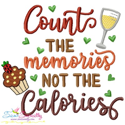 Count The Memories Not The Calories Kitchen Lettering Embroidery Design Pattern-1