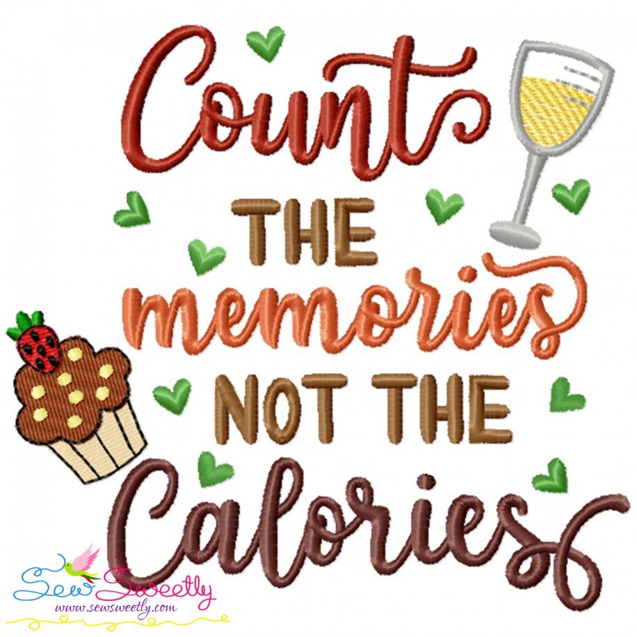 Count The Memories Not The Calories Kitchen Lettering Embroidery Design Pattern
