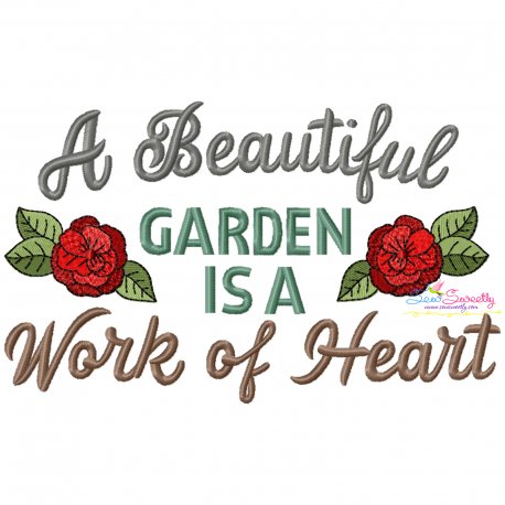 A Beautiful Garden is a Work of Heart Embroidery Design Pattern