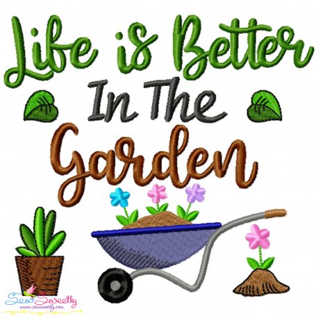 Life Is Better In The Garden Embroidery Design Pattern