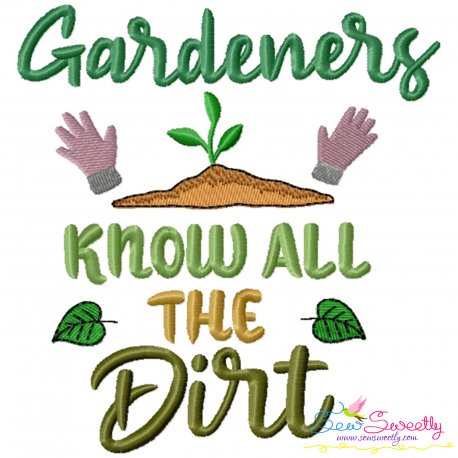 Gardeners Know All The Dirt Gardening Embroidery Design Pattern