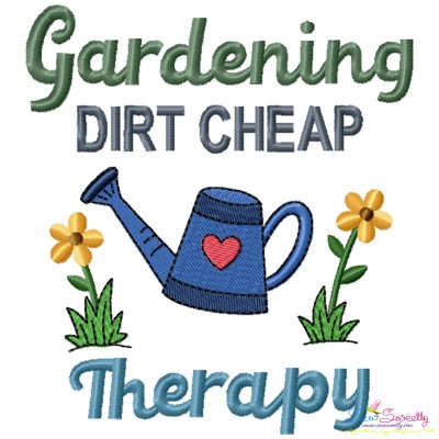 Gardening Dirt Cheap Therapy Embroidery Design Pattern-1
