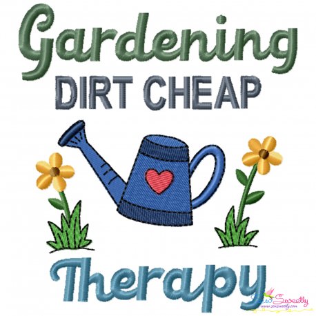 Gardening Dirt Cheap Therapy Embroidery Design Pattern