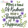 Plant a Seed of Kindness Reap a Bouquet of Happiness Embroidery Design Pattern-1