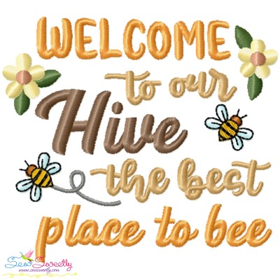 Welcome To Our Hive The Best Place To Bee Embroidery Design- 1