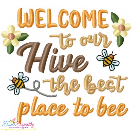 Welcome To Our Hive The Best Place To Bee Embroidery Design Pattern-1