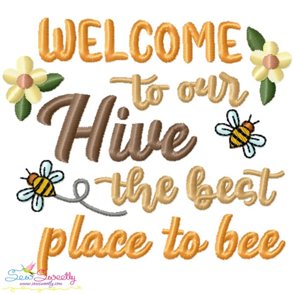 Welcome To Our Hive The Best Place To Bee Embroidery Design Pattern-1