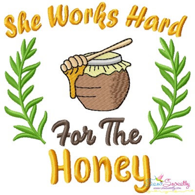 She Works Hard For The Honey Embroidery Design Pattern-1