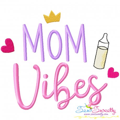 Mom Vibes Baby Quote Embroidery Design Pattern