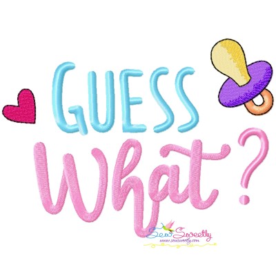 Guess What Baby Quote Embroidery Design- 1
