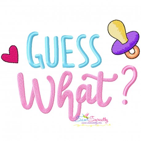 Guess What Baby Quote Embroidery Design Pattern