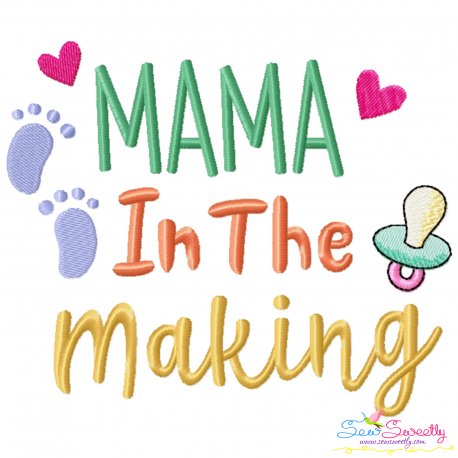 Mama In The Making Baby Quote Embroidery Design Pattern