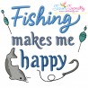 Fishing Makes Me Happy Lettering Embroidery Design- 1