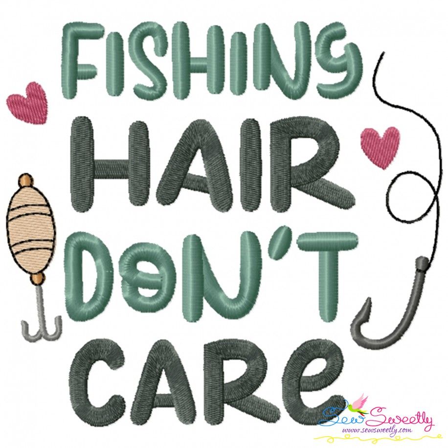 Fishing Hair Don't Care Lettering Embroidery Design Pattern