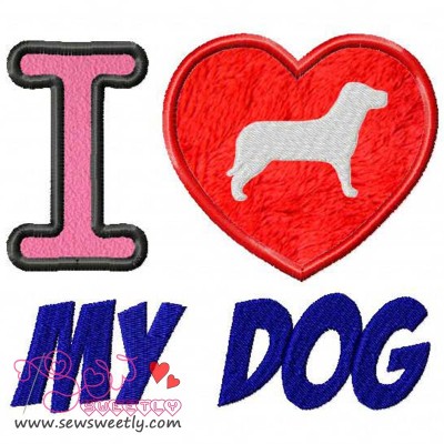 I Love My Dog-2 Applique Design Pattern-1