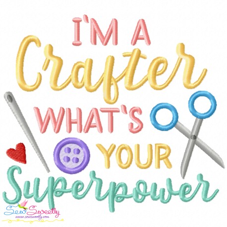 Embroidery Design Pattern - I Am Crafter What Is Your Superpower
