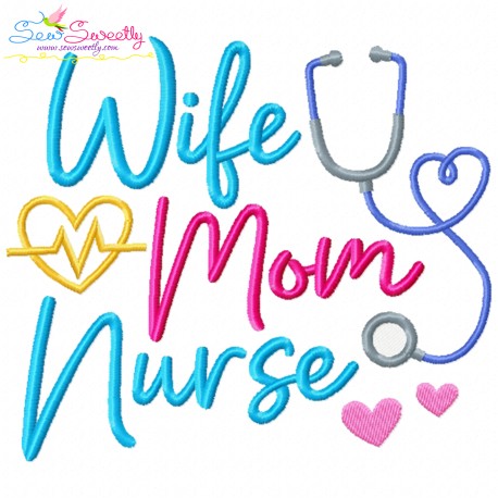 Nursing Embroidery Design - Wife Mom Nurse