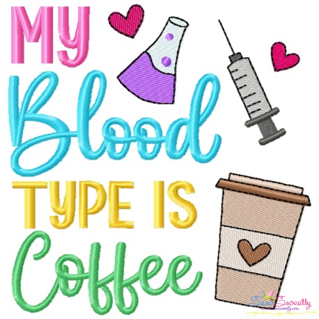 Nursing Embroidery Design - My Blood Type Is Coffee