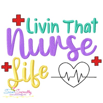 Nursing Embroidery Design - Livin That Nurse Life-1