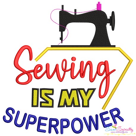 Sewing Is My Superpower Embroidery Design Pattern-1