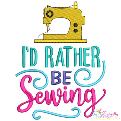 I'd Rather Be Sewing Embroidery Design Pattern-1