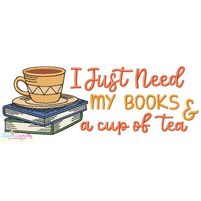 I Just Need My Books And a Cup of Tea Embroidery Design Pattern