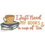 I Just Need My Books And a Cup of Tea Embroidery Design Pattern