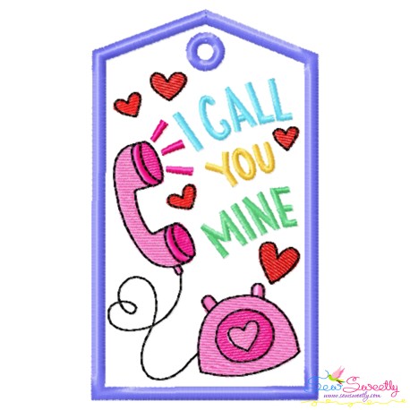 Valentine ITH Tag Embroidery Design - I Call You Mine