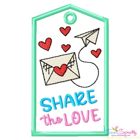 Valentine ITH Tag Embroidery Design - Share The Love