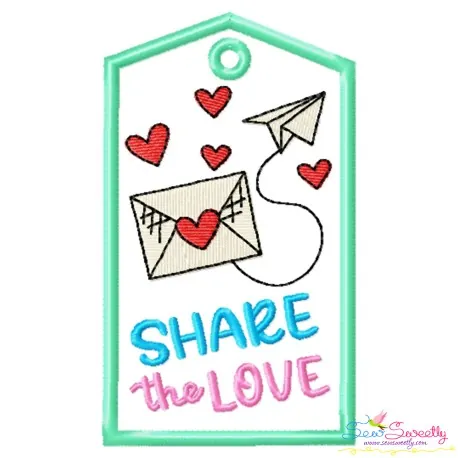 Valentine ITH Tag Embroidery Design - Share The Love