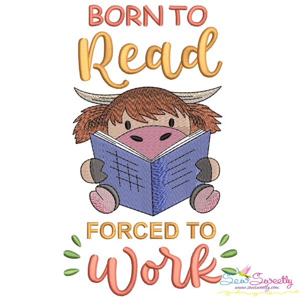 Born To Read Forced To Work Embroidery Design Pattern