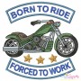 Born To Ride Forced To Work Embroidery Design Pattern