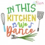 In This Kitchen We Dance Embroidery Design Pattern