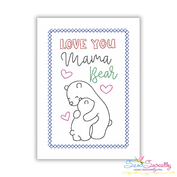 Mother's Day Cardstock Embroidery Design - Love You Mama Bear