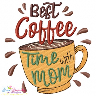 Best Coffee Time With Mom Embroidery Design
