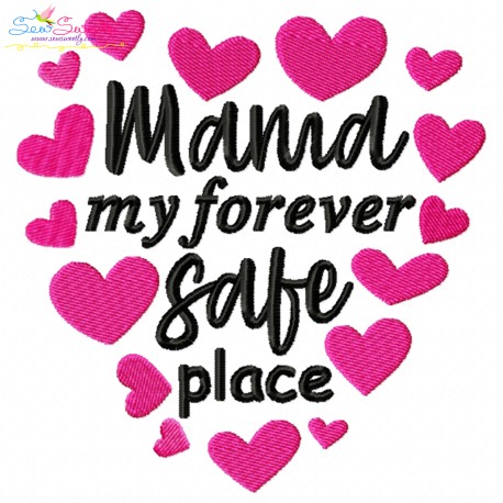 Mama My Forever Safe Place Embroidery Design