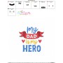 Father's Day Embroidery Design - My Dad is My Hero